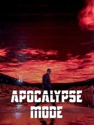 Apocalypse Mode series tv