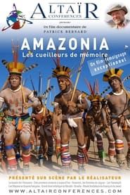 Image Altaïr Conférences - Amazonia, les cueilleurs de mémoire