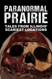 Image Paranormal Prairie: Tales from Illinois' Scariest Locations