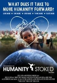 Humanity Stoked series tv