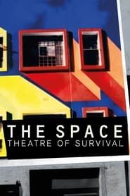 Image The Space: Theatre of Survival 2019