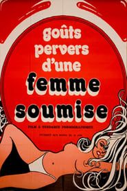 Goûts pervers d'une femme soumise 1980 streaming