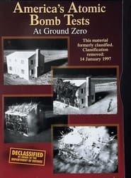 America's Atomic Bomb Tests: At Ground Zero series tv