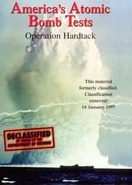 America's Atomic Bomb Tests: Operation Hardtack (2019)