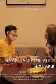 Maaf Kamu Terlalu 'New Normal' Buat Aku series tv