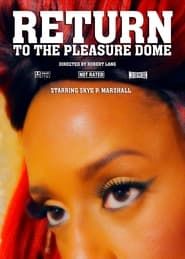 Return to the Pleasure Dome series tv