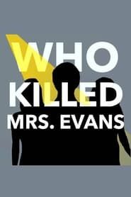 Who Killed Mrs. Evans series tv