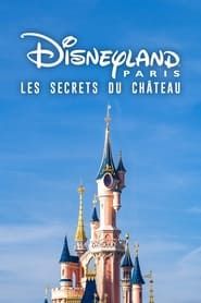 Disneyland Paris : Les Secrets du château-hd