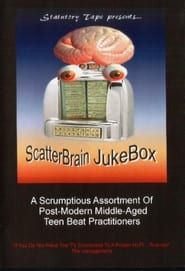 ScatterBrain JukeBox 3 series tv