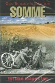 Great Battles of the Great War: Somme - Here Comes Kitchener's Army series tv