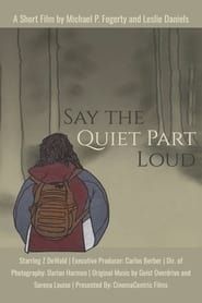 Say the Quiet Part Loud series tv