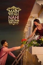 Main Viyah Nahi Karona Tere Naal series tv