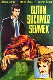 Bütün Suçumuz Sevmek (1963)