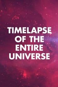 Image Timelapse of the Entire Universe 2018