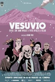Vesuvio - Ovvero: come hanno imparato a vivere in mezzo ai vulcani series tv