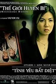 Mysterious World, Episode 1: Love Never Dies series tv