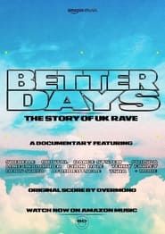 Image Better Days: The Story of UK Rave 2021