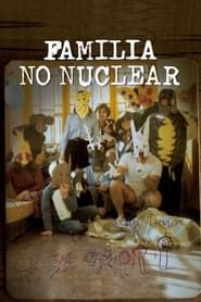 Familia No Nuclear series tv