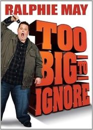 Ralphie May: Too Big to Ignore 2012 streaming