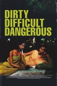 Image Dirty Difficult Dangerous