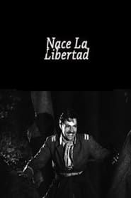 watch Nace la libertad