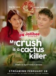 My Crush Is a Cactus Killer series tv