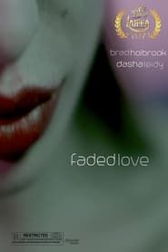 watch Faded Love