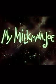 My Milkman, Joe series tv