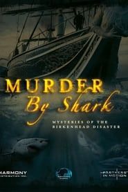 Image Murder by Shark: Mysteries of the Birkenhead Disaster