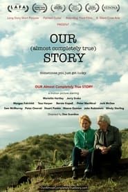 Our Almost Completely True Story 2022 streaming