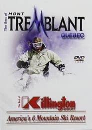 The Best Of Skiing Mont Tremblant Quebec & Killington Vermont series tv