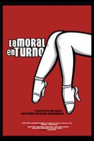 La moral en turno (2006)