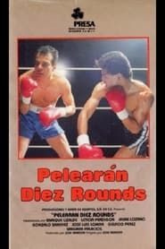 Pelearán 10 rounds (1991)