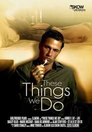 These Things We Do-hd