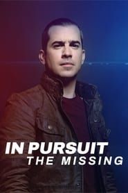In Pursuit: The Missing 2021 streaming