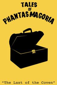 Tales of Phantasmagoria: The Last of the Coven series tv