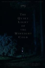 Affiche de The Quiet Light of the Midnight Cold