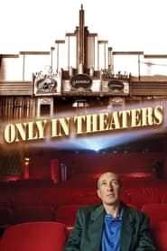 Only in Theaters-hd