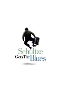 Affiche de Schultze Gets the Blues