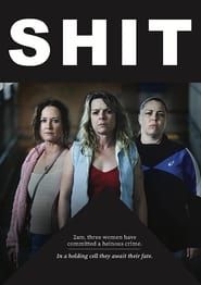 Shit: Three Women, One Dreadful Crime series tv