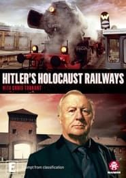 Hitler's Holocaust Railways 2018 streaming