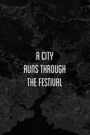 Affiche de A City Runs Through the Festival