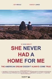 She Never Had A Home For Me series tv