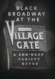 Black Broadway At The Village Gate series tv