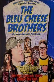 The Bleu Cheese Brothers series tv