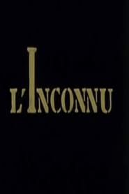 watch L'Inconnu