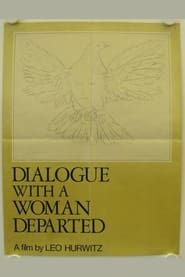 watch Dialogue with a Woman Departed