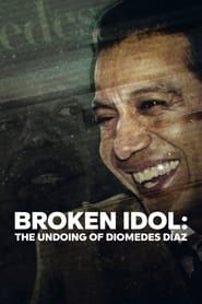Broken Idol: The Undoing of Diomedes Díaz series tv