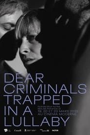 Dear Criminals: Trapped in a Lullaby series tv