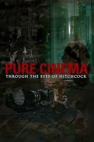 Pure Cinema: Through the Eyes of Hitchcock series tv